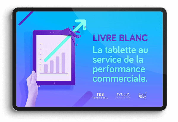 comnext - Livre Blanc - tablette au service de la performance commerciale