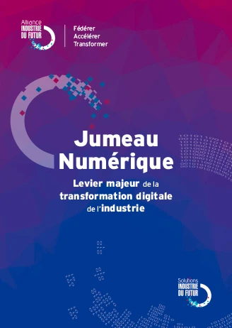Jumeau Numérique : levier majeur de la transformation digitale de l'industrie